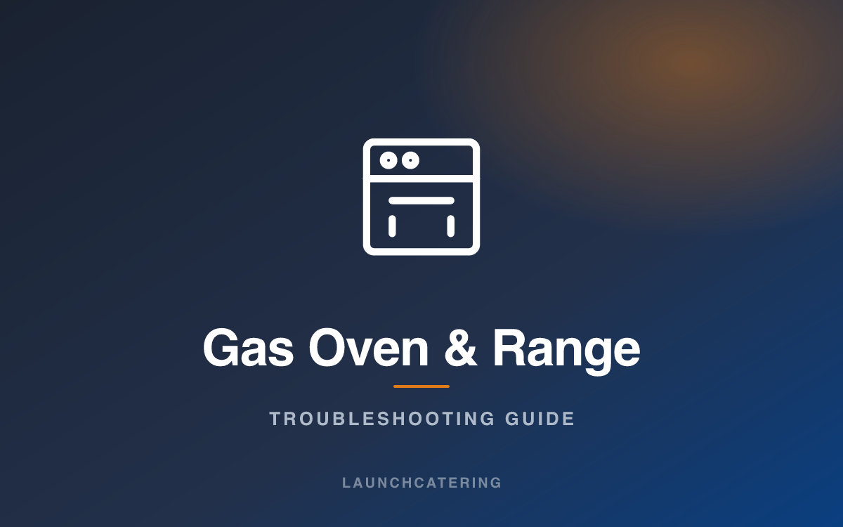 Gas Oven & Range troubleshooting guide — Launchcatering