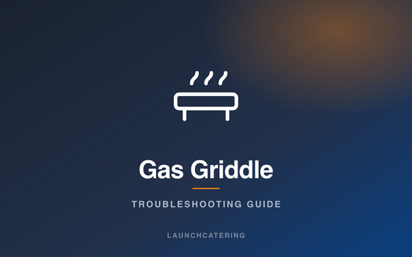 Gas Griddle troubleshooting guide — Launchcatering