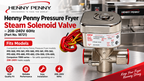 Henny Penny pressure fryer 18721 208–240V 60Hz steam solenoid valve compatibility chart