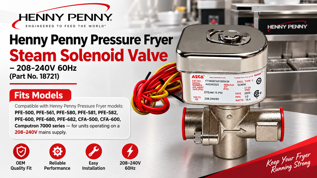 Henny Penny pressure fryer 18721 208–240V 60Hz steam solenoid valve compatibility chart